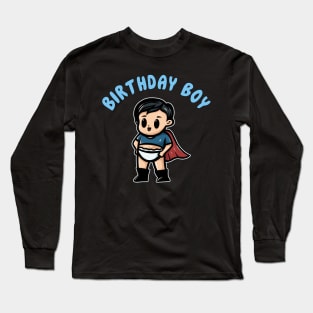 Birthday Boy | Superhero Boy is about to save the day Long Sleeve T-Shirt